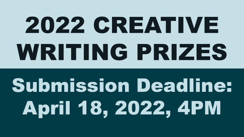 Creative Writing Prizes submission deadline is April 18, 2022