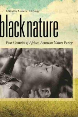 the title of Camille Dungy's book BLACK NATURE