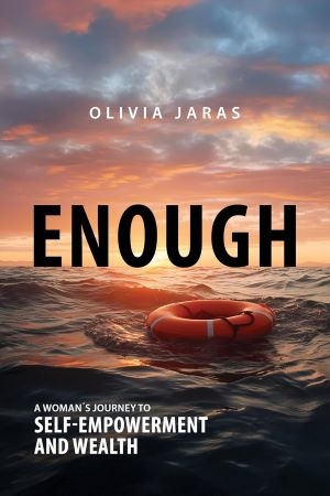 Enough: A Woman's Journey to Self-Empowerment and Wealth